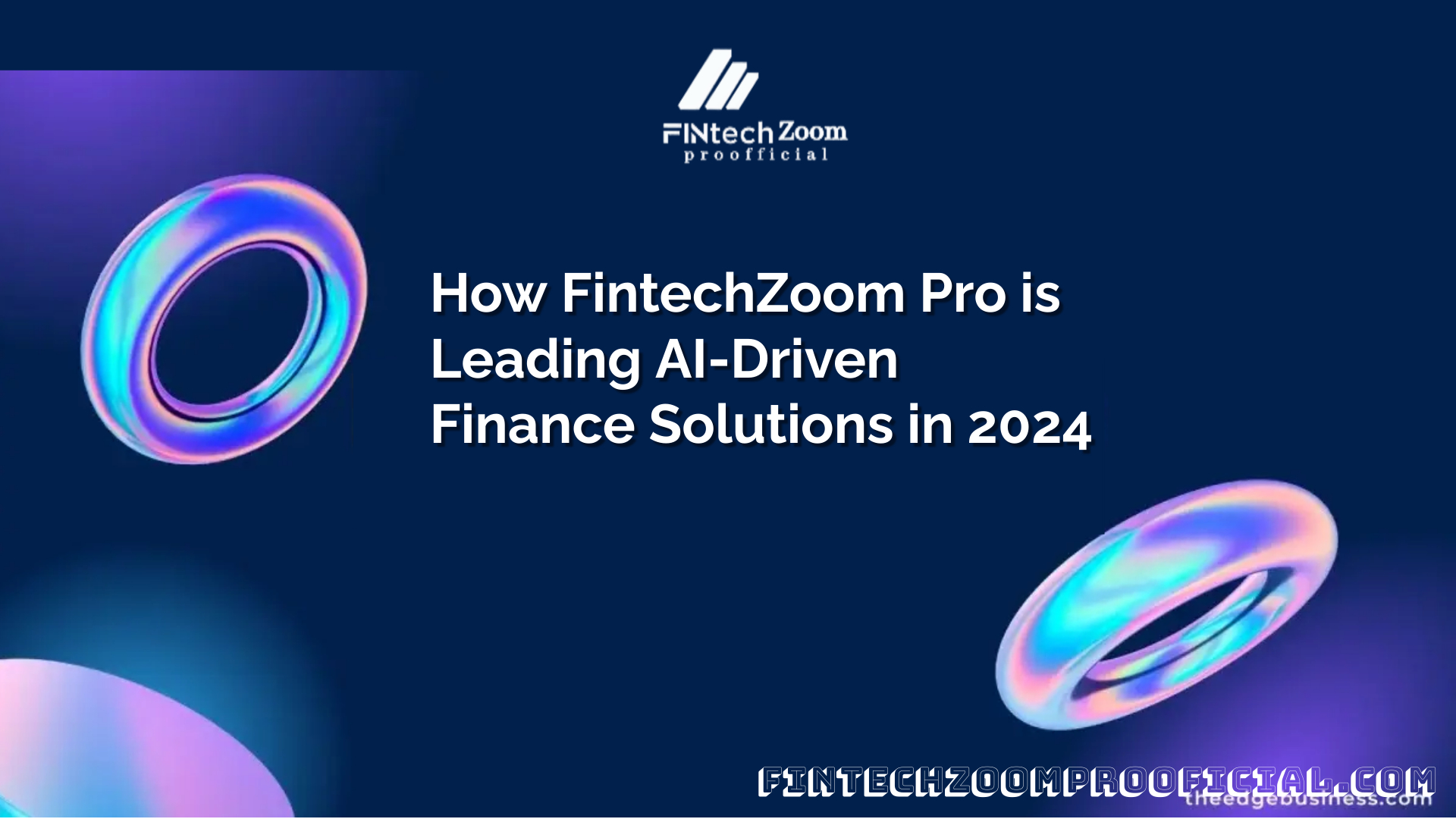 How FintechZoom Pro is Leading AI-Driven Finance Solutions in 2024