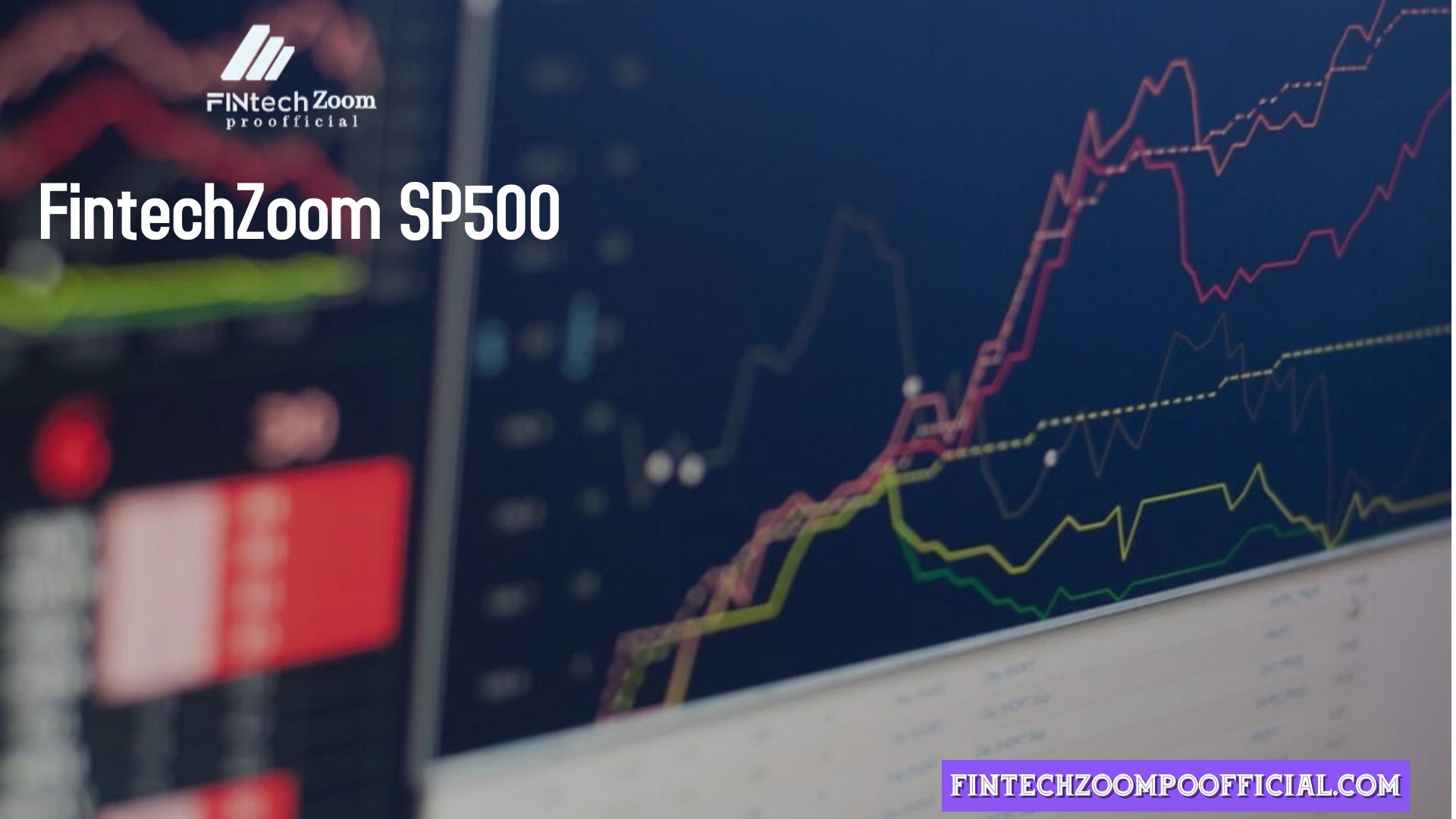 FintechZoom SP500: Revolutionizing Index Investments Positively in 2024