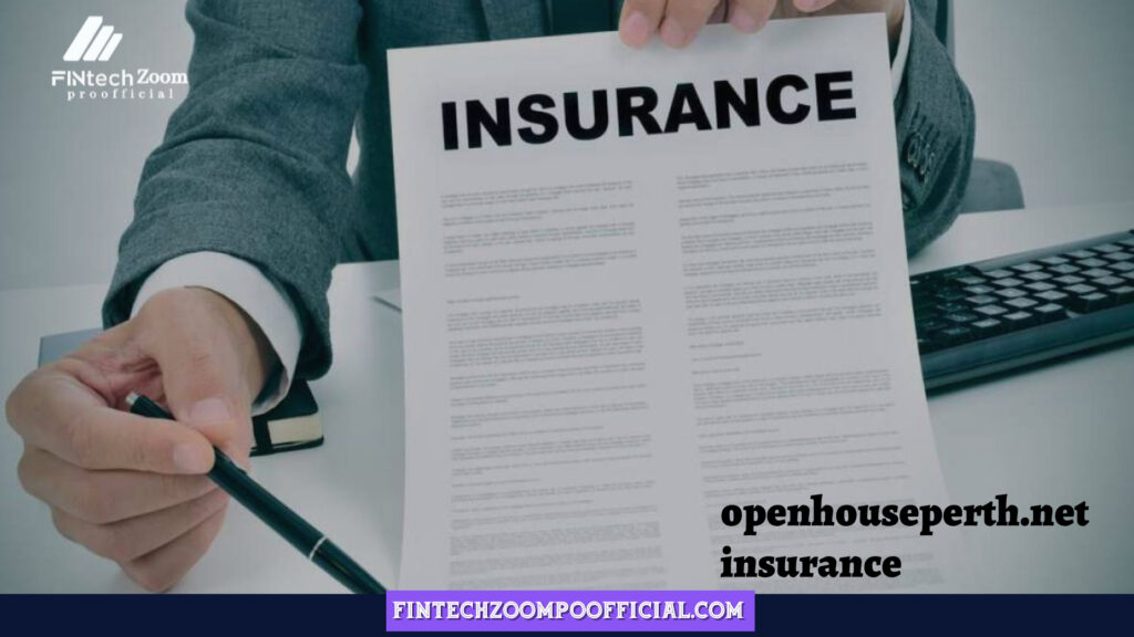 openhouseperth.net insurance: Tips on choosing the excellent insurance for Your Home 2024