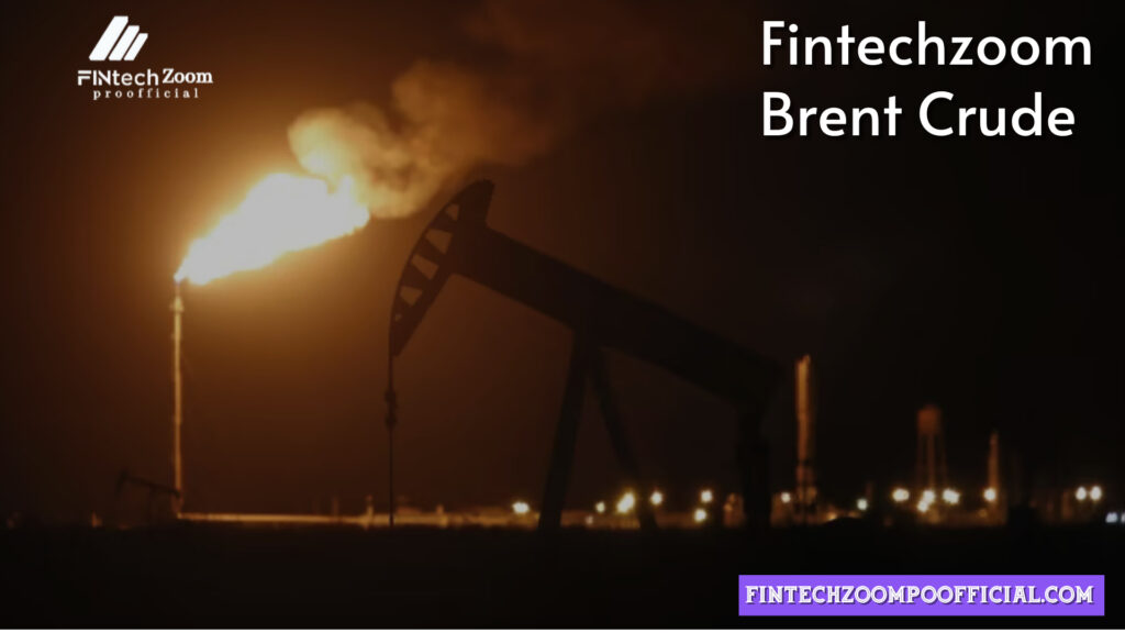 Fintechzoom Brent Crude: How to Invest in Crude Oil Futures 2024