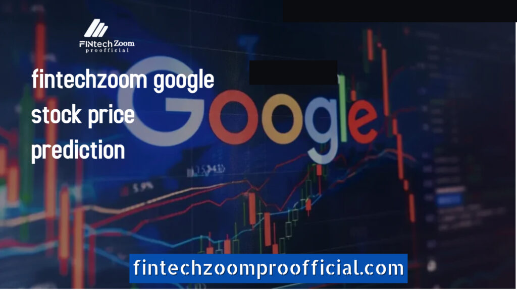 FintechZoom Google Stock 2024: Is It Time to Buy or Sell?